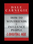 How to Win Friends and Influence People in the Digital Age