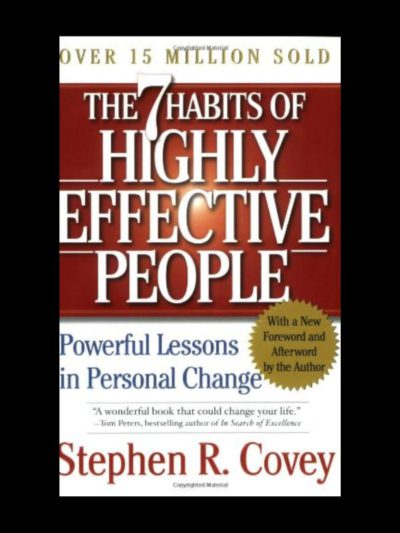 The 7 Habits of Highly Effective People