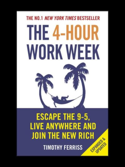 The 4-Hour Work Week: Escape the 9-5, Live Anywhere and Join the New Rich