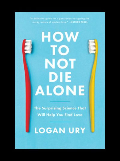 How to Not Die Alone